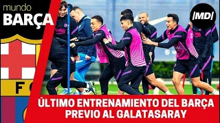 El entrenamiento del Barça previo al partido conta el Galatasaray