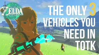 The ONLY 3 Vehicles You Need To Survive - Legend Of Zelda Tears Of The Kingdom