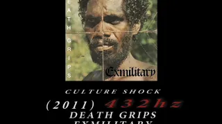 Death Grips - Culture Shock [432hz]