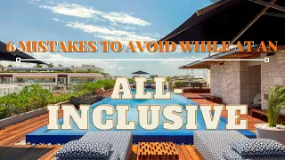 6 MISTAKES TO AVOID AT AN ALL-INCLUSIVE | #TIPSYUPONARRIVAL