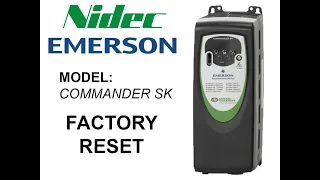 Factory reset Emerson (NIDEC) Commander SK  (Drive/Inverter reset to default factory settings)