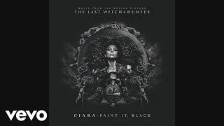 Ciara - Paint It, Black (Official Audio)
