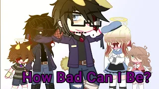 How Bad Can I Be? ||FNAF/Afton Family|| Gacha Club