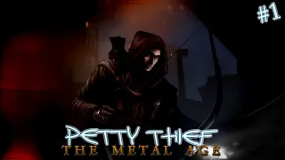 Petty Thief: The Metal Age #1