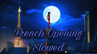 Miraculous Ladybug Opening (French) | Slowed ❤️