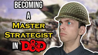 How to Become a MASTER Strategist in D&D!