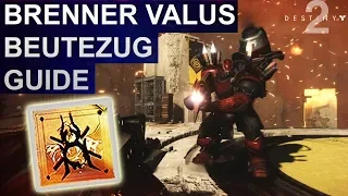 Destiny 2 Forsaken: Brenner Valus Beutezug Guide (Deutsch/German)