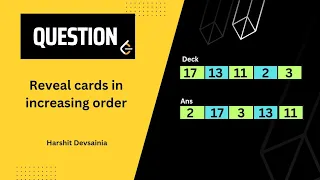 Reveal cards in increasing order | Queue | DSA | @harshitdevsainia