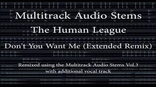 The Human League - Don't You Want Me (Extended Remix) Multitrack Audio Stems Vol.3 Demo