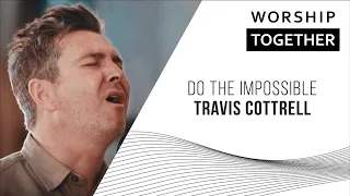 Do The Impossible // Travis Cottrell // New Song Cafe