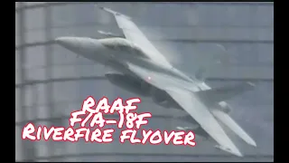 RAAF F/A-18F low fly riverfire rehearsal 2022