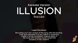 Dua Lipa - Illusion (Karaoke Version)