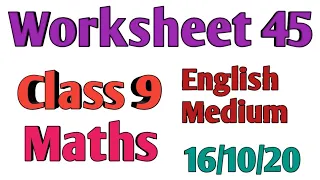 Maths Worksheet 45, Class 9th in English Medium 16/10/20 Friday