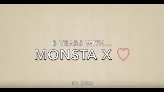 3 YEARS WITH MONSTA X