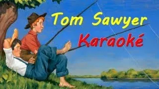 Karaoké Tom Sawyer