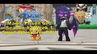 Ragnarok M Eternal Love: Rank Magic Prison 6v6 Season 12 - Week 1 - Spirit Whisperer POV