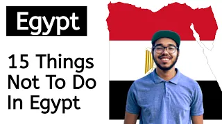 15 Things Not To Do In Egypt