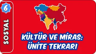 Kültür ve Miras Ünite Tekrarı |  6. Sınıf Sosyal evokul Kampı