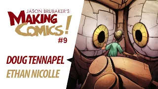 Making Comics Ep 9 - Doug TenNapel & Ethan Nicolle
