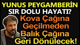 YUNUS PEYGAMBERİN SIR DOLU HAYATI? KIYAMET GÜNÜNE KADAR BALIĞIN İÇİNDE NASIL YAŞADI?