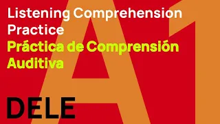 DELE A1 Listening Comprehension Practice (Task 1) / Práctica de Comprensión Auditiva (Tarea 1)