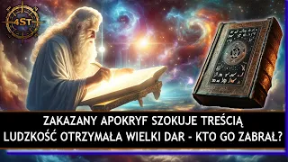 Zakazany apokryf szokuje treścią - Ludzkość otrzymała wielki dar - Kto go zabrał?