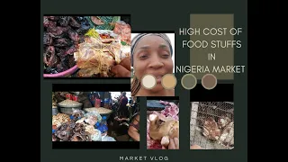MARKET VLOG... Current  High Cost Of Food Stuffs In Nigeria Market. /UNEDITED  MARKET VIDEO.
