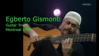 Egberto Gismonti Trio ''Guitar Session'' Montreal 1998