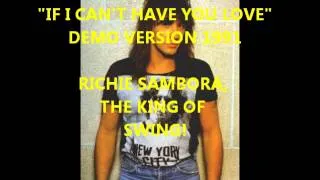 "IF I CAN'T HAVE YOU LOVE" RICHIE SAMBORA (DEMO VERSION - MORE QUALITY)