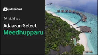 Adaaran Select Meedhupparu Resort Maldives | A Complete Tour | Pickyourtrail