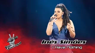 Inês Simões - "I have nothing" (Whitney Houston) | Final | The Voice Portugal