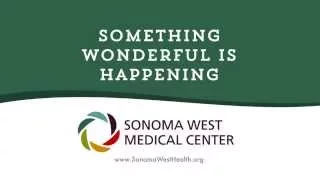 Introducing Sonoma West Medical Center