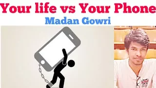 Your Life vs Your Phone | Tamil | Madan Gowri | MG