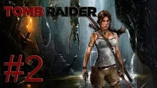 Tomb Raider - Прохождение игры на русском - Знакомство с Матиасом [#2] Перезалито | PC