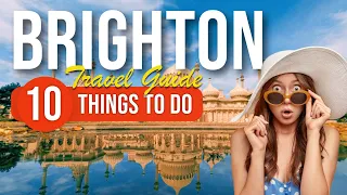 TOP 10 Things to do in Brighton, England 2023!