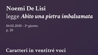 02. Noemi De Lisi legge "Abito una pietra imbalsamata" da "Caratteri"