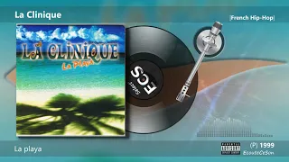 La Clinique - La playa |[ French Hip-Hop ]| 1999