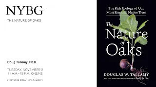 The Nature of Oaks with Doug Tallamy