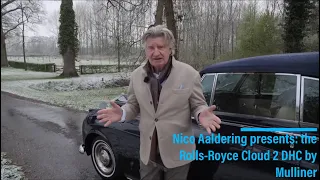Nico Aaldering presents: the Rolls-Royce Cloud 2 DHC by Mulliner | GALLERY AALDERING TV
