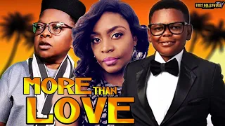 MORE THAN LOVE Complete(New)-Osita Iheme & Chinedu Ikedieza -Best Trending Nollywood Movie