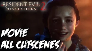 Resident Evil Revelations 2 Full Movie All Cutscenes Episodes HD 1080P