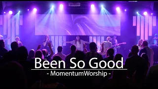 Been So Good by Elevation Worship performed by Momentum Church.