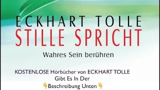 STILLE SPRICHT von ECKHART TOLLE💥Wenn möglich, spenden Sie bitte, um diesen Kanal zu unterstützen❤️