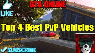 GTA ONLINE- Top 4 Best PvP Vehicles