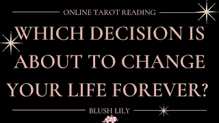 ※Which Decision Is About To Change Your Life Forever?※ Online Tarot Pick a Card Reading⋇ Psychic