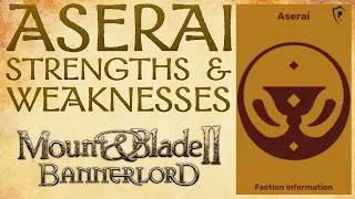 Mount & Blade Bannerlord - Aserai Strengths & Weaknesses (Overview)