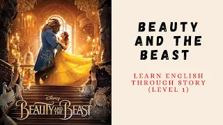 Learn English through Story Level 1 🚨 | The Beauty and the Beast - english story, with subtitle