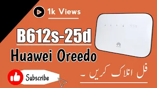 Oreedo & Huawei B612s-25d Router Full Unlocked || Huawei Router 4G With Test Point Unlock