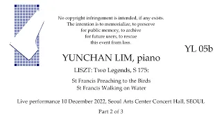 YUNCHAN LIM Live Recital   LISZT: Two Legends, S 175  10 December 2022, SEOUL  Part 2 of 3