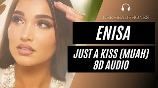 ENISA - Just A Kiss (Muah) (8D AUDIO) 🎧 [BEST VERSION]